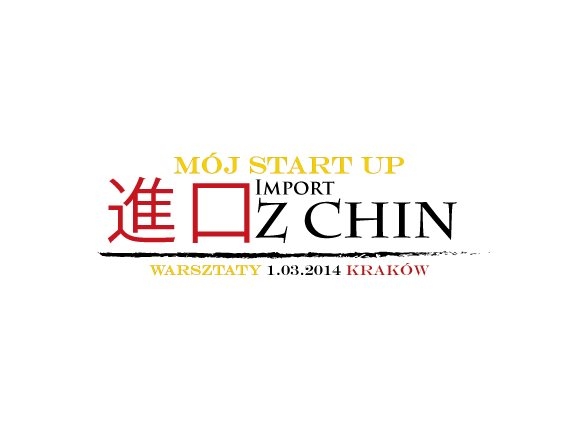 Warsztaty Mój Start Up – Import z Chin