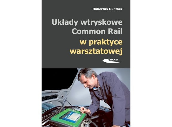 WKŁ: Common Rail w praktyce warsztatowej