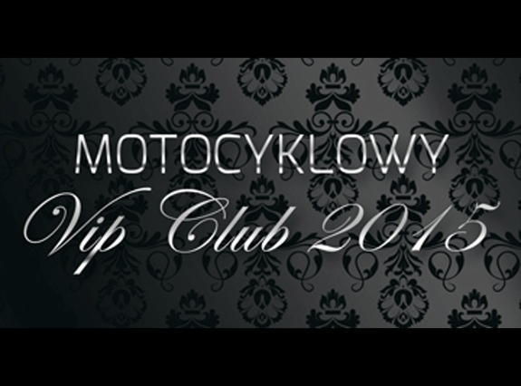 Motocyklowy VIP Club 2015