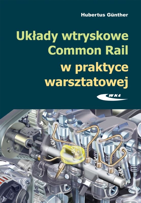 Układy wtryskowe Common Rail w praktyce warsztatowej