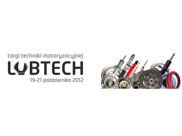 Zaproszenie na Targi Techniki Motoryzacyjnej LUBTECH 19-21 października 2012