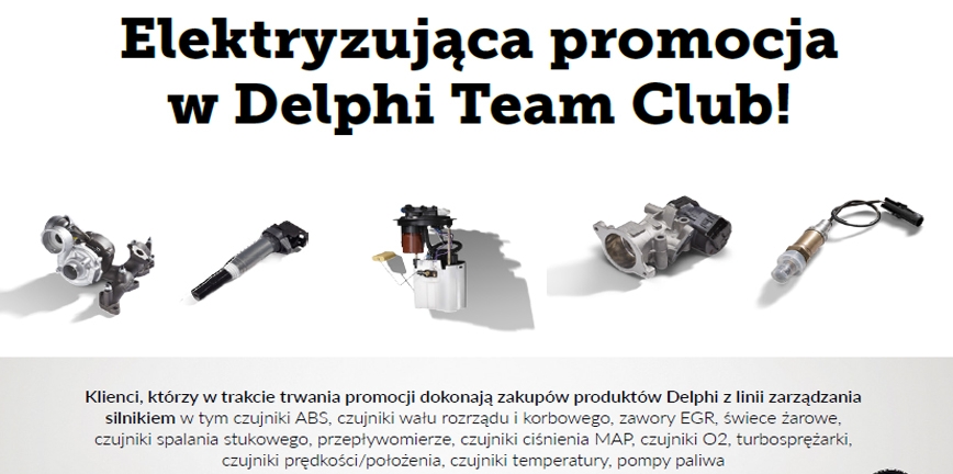 Delphi Product & Service Solutions uruchomiło elektryzującą promocję