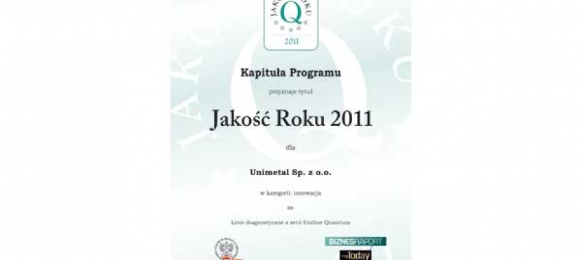 Unimetal z tytułem Jakość Roku 2011