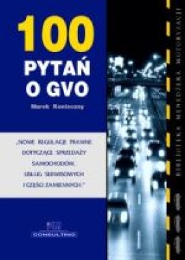 “100 PYTAŃ O GVO” książka o nowym rynku motoryzacyjnym