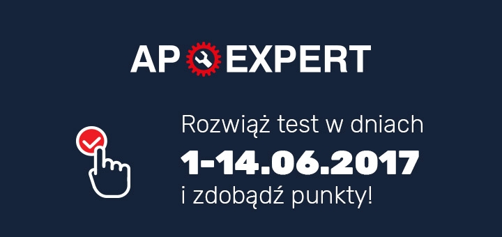 AP EXPERT 2017 – w najbliższy czwartek, tj. 1 czerwca, uruchomiony zostanie trzeci test wiedzy on-line!