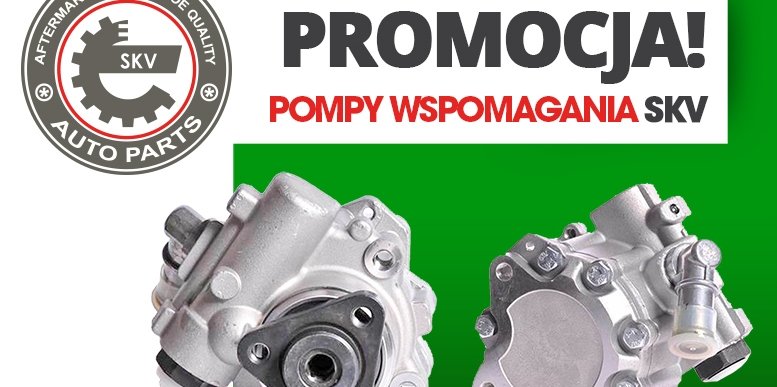 Promocja: pompy wspomagania SKV!