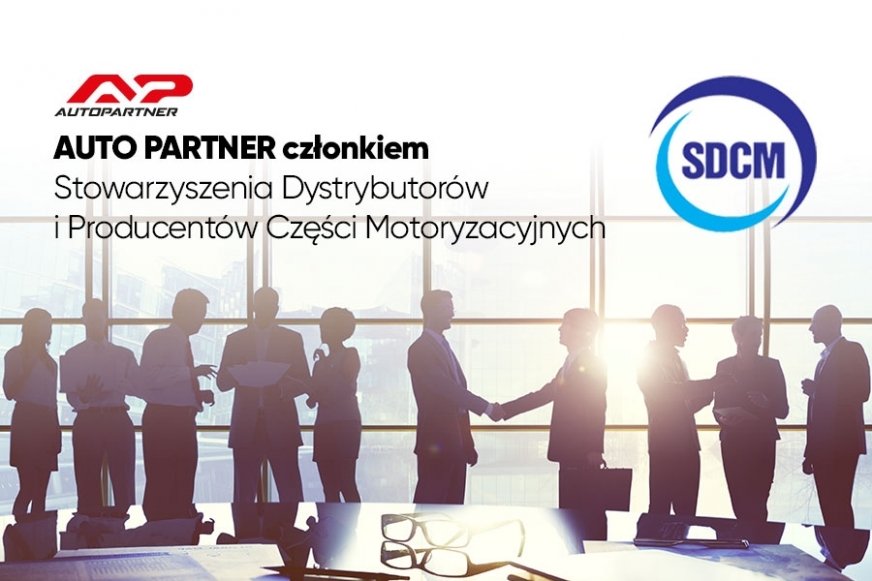 Auto Partner SA dołączył do Stowarzyszenia Dystrybutorów i Producentów Części Motoryzacyjnych