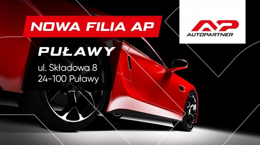 Auto Partner otwiera nową filię w Puławach
