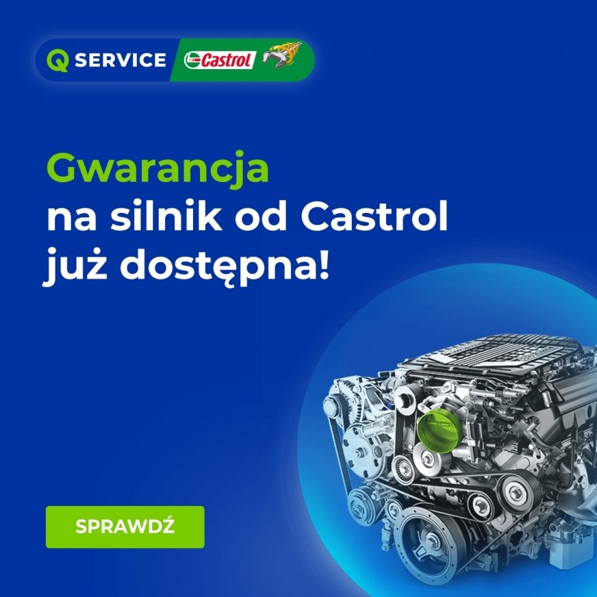 Gwarancja na silnik w sieci Q Service Castrol
