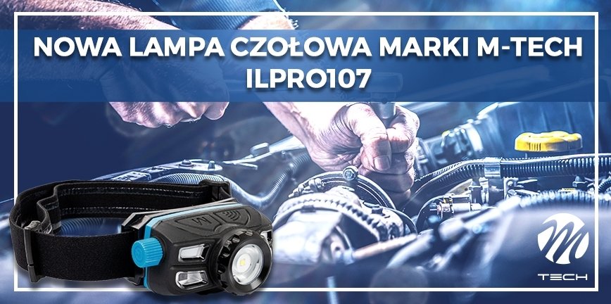 M-TECH ILPRO107 - najbardziej nowatorska lampa czołowa na rynku