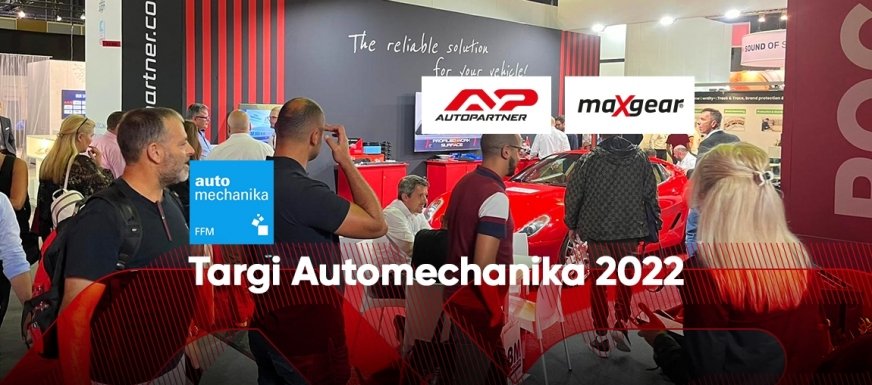 Auto Partner i MaXgear na targach Automechanika 2022