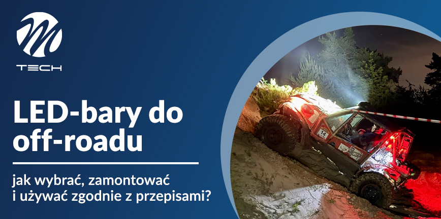 LED-bary do off-roadu – jak wybrać, zamontować i używać zgodnie z przepisami?
