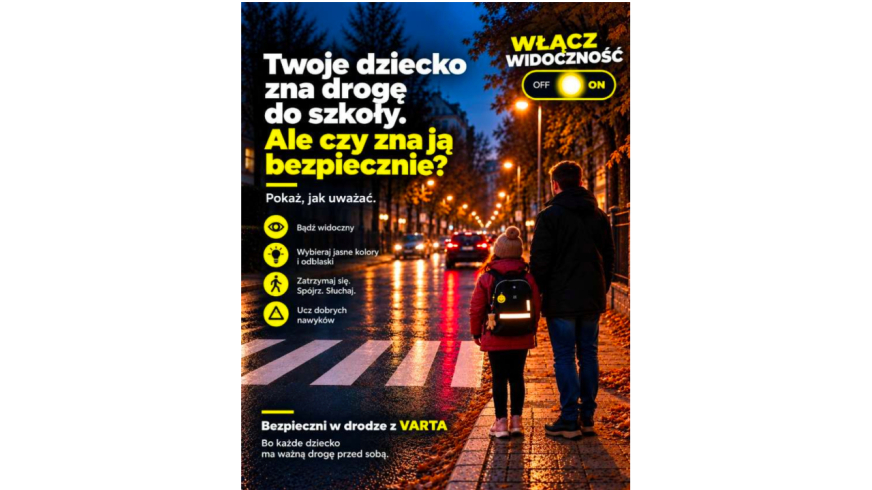 Włącz widoczność - zaangażowanie w bezpieczeństwo dzieci. Kampania VARTA